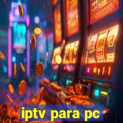 iptv para pc